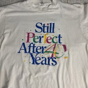 Vintage 90’s 40th Birthday Still Perfect After XL Fade Single Stitch Gag Humor
